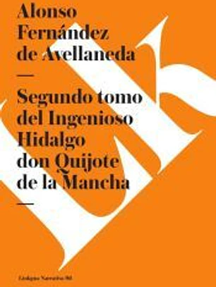 Segundo tomo del Ingenioso Hidalgo don Quijote de la Mancha