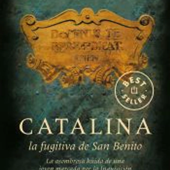 Catalina, la fugitiva de San Benito 1