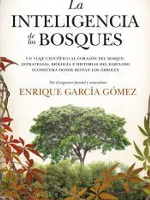 La inteligencia de los bosques