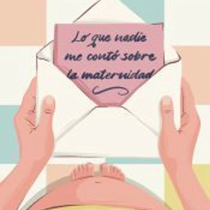 Lo que nadie me contó sobre la maternidad 1