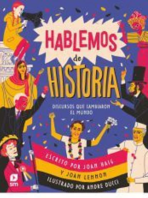Hablemos de historia: Discursos que cambiaron el mundo