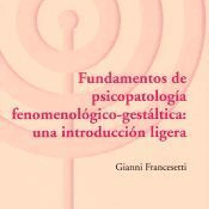 Fundamentos de psicopatologia fenomenologico-gestaltica: una introduccion ligera 1