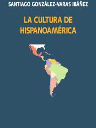 La cultura de Hispanoamérica