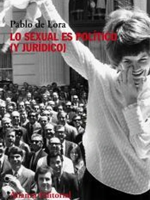 Lo sexual es político (y jurídico)