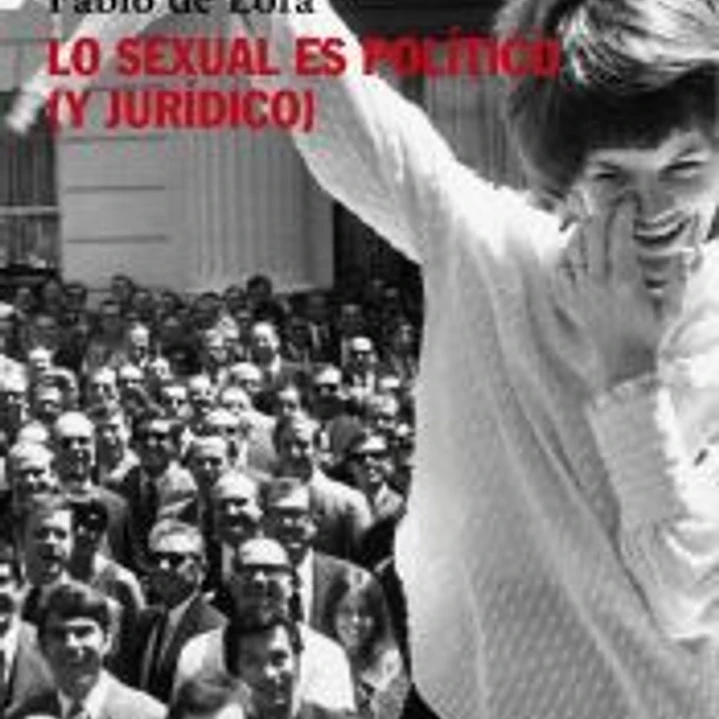 Lo sexual es político (y jurídico) 1