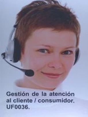 Gestión de la atención al cliente / consumidor. UF0036.