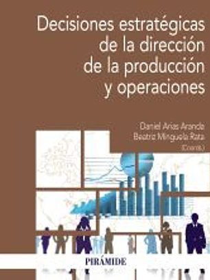 Decisiones estratégicas de la Dirección de la producción y operaciones