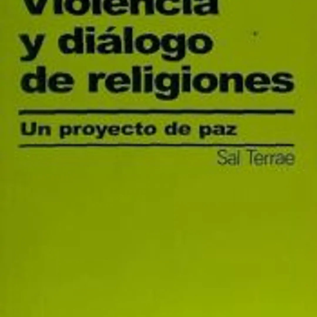 Violencia y diálogo de religiones. Un proyecto de paz 1