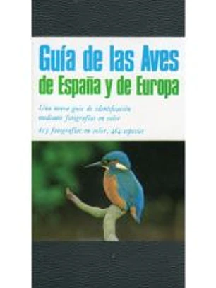 GUÍA DE LAS AVES DE ESPAÑA Y EUROPA