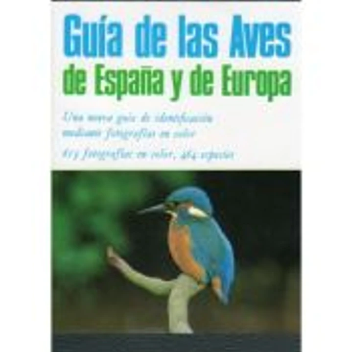 GUÍA DE LAS AVES DE ESPAÑA Y EUROPA 1