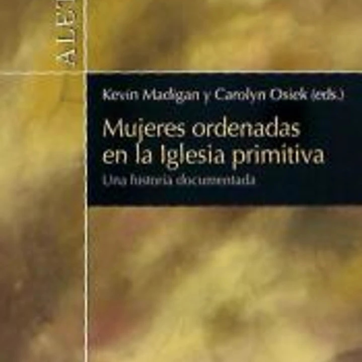Mujeres ordenadas en la Iglesia primitiva 1