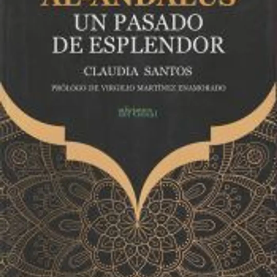 AL-ANDALUS. UN PASADO DE ESPLENDOR 1