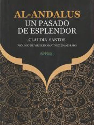 AL-ANDALUS. UN PASADO DE ESPLENDOR