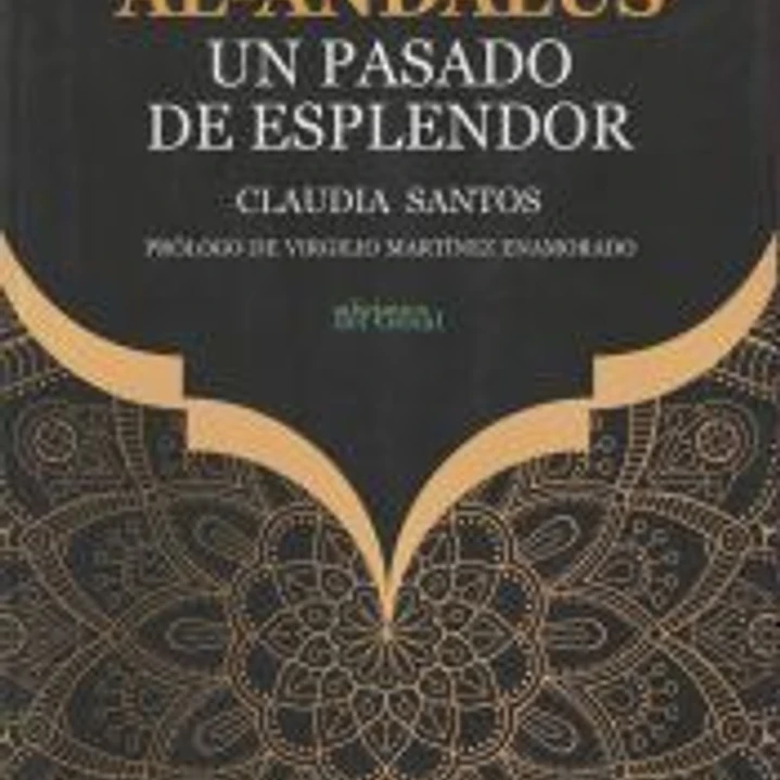 AL-ANDALUS. UN PASADO DE ESPLENDOR 1