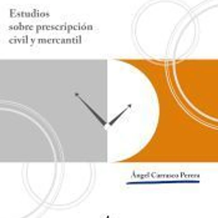 Estudios sobre prescripción civil y mercantil 1