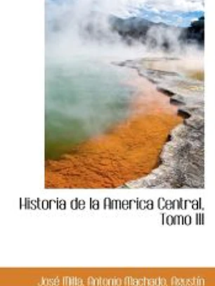 Historia de la America Central, Tomo III