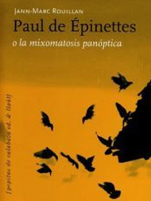PAUL DE EPINETTES O LA MIXOMATOSIS PANOPTICA