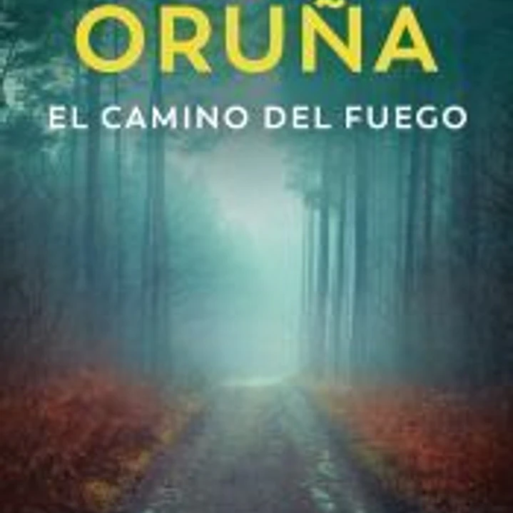 El camino del fuego (Los libros del Puerto Escondido) 1