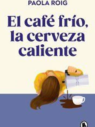 El café frío, la cerveza caliente