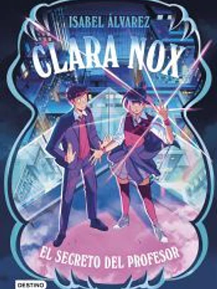 Clara Nox 2. El secreto del profesor