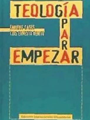 TEOLOGIA PARA EMPEZAR. (EUNSA)