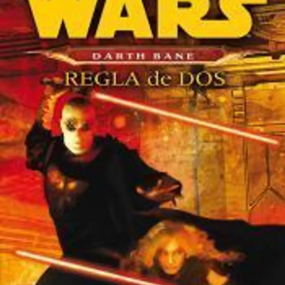 Star Wars Novela Darth Bane 02: Regla de dos 1