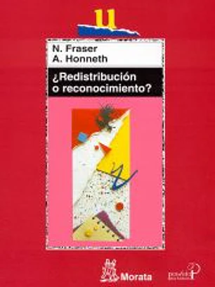 ¿REDISTRIBUCION O RECONOCIMIENTO?