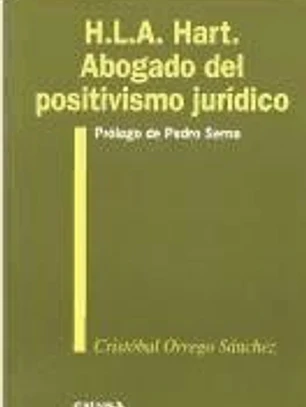 H.L.A. Hart. Abogado del positivismo jurídico