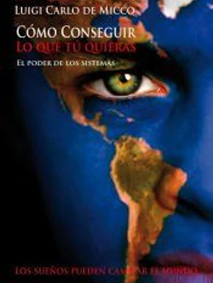 Cómo conseguir lo que tú quieras