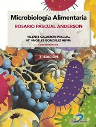 Microbiología alimentaria. Rosario Pascual Anderson
