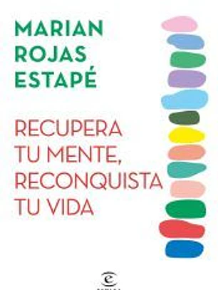 RECUPERA TU MENTE, RECONQUISTA TU VIDA