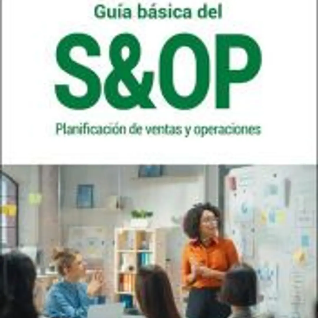 Guía básica del S&OP: Planificación de ventas y operaciones 1