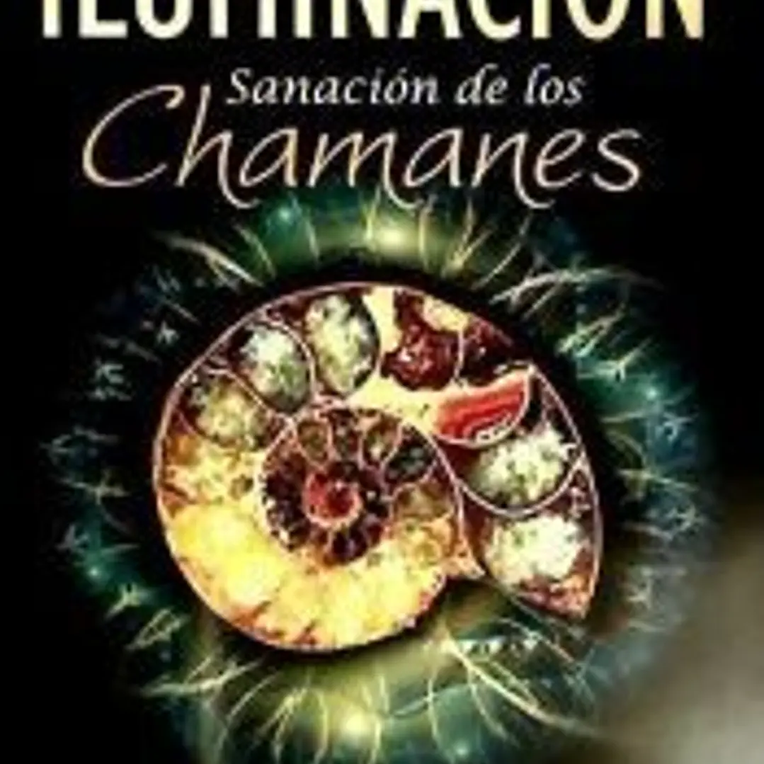 La iluminación: sanación de los chamanes 1
