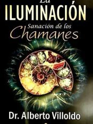 La iluminación: sanación de los chamanes