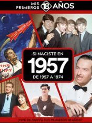SI NACISTE EN 1957: DE 1957 A 1974