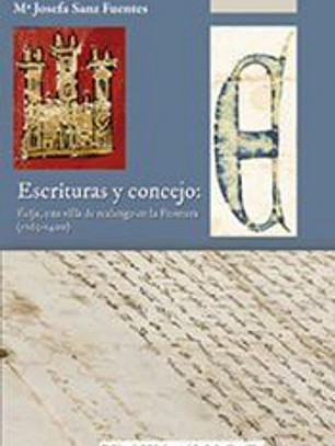 Escrituras y concejo: Écija, una villa de realengo en la Frontera (1263-1400)