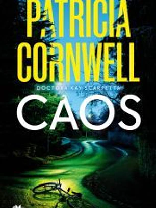 Caos (Doctora Kay Scarpetta 24)