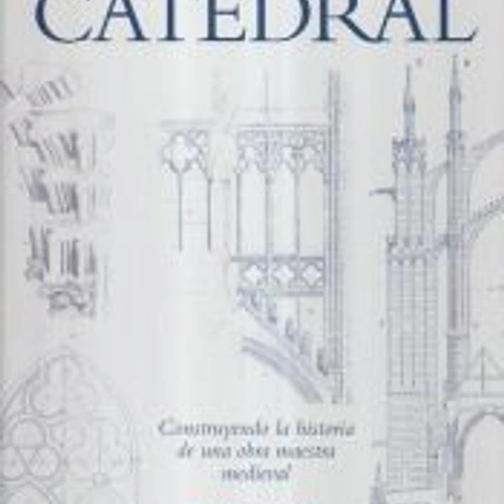 Cómo construir una catedral 1
