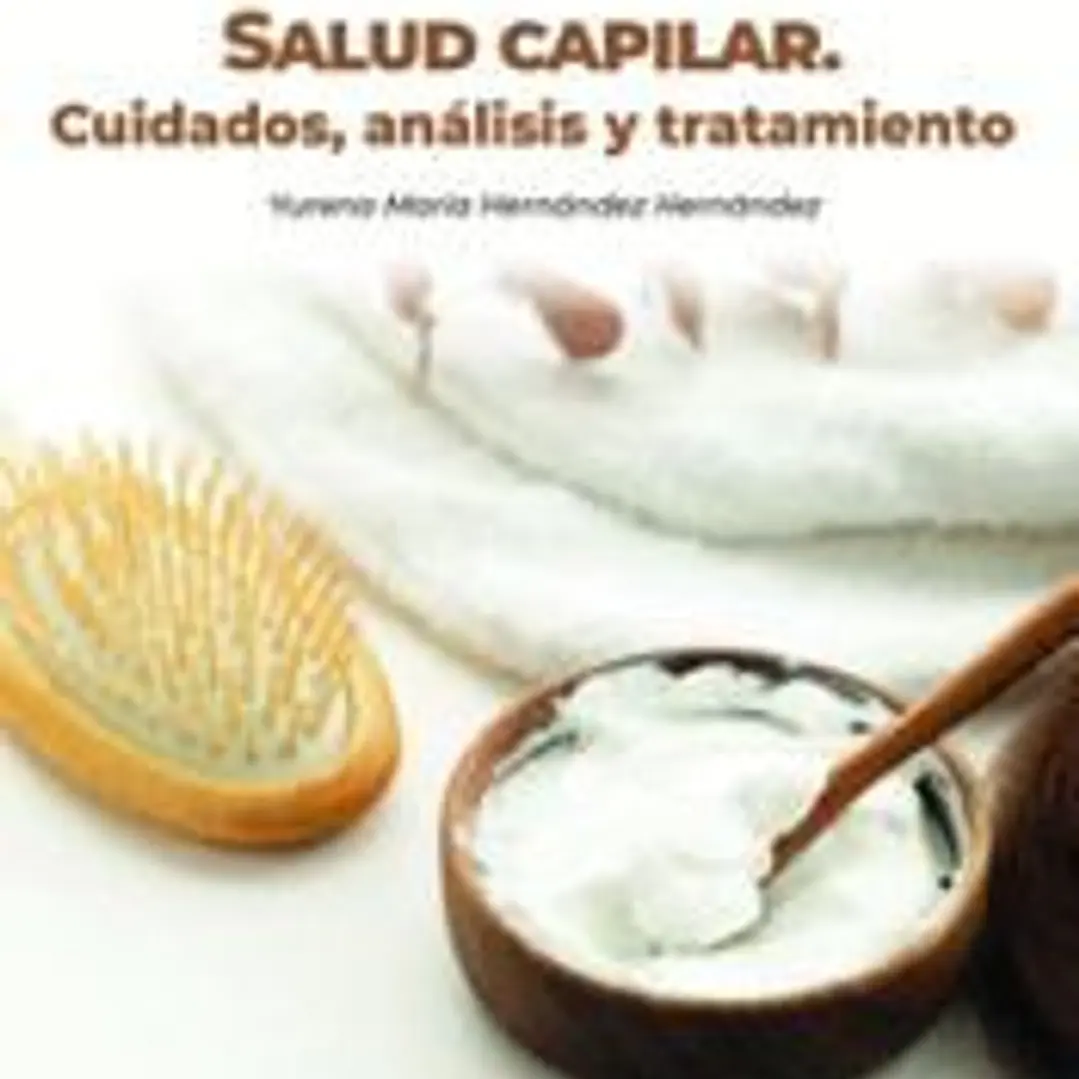 SALUD CAPILAR. CUIDADOS, ANÁLISIS Y TRATAMIENTO 1