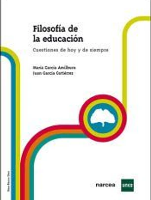 FILOSOFíA DE LA EDUCACIÓN. Cuestiones de hoy y de siempre