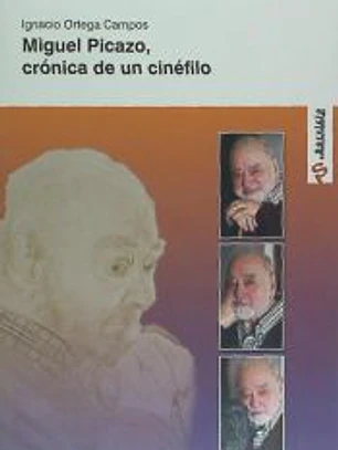 Miguel Picazo : crónica de un cinéfilo