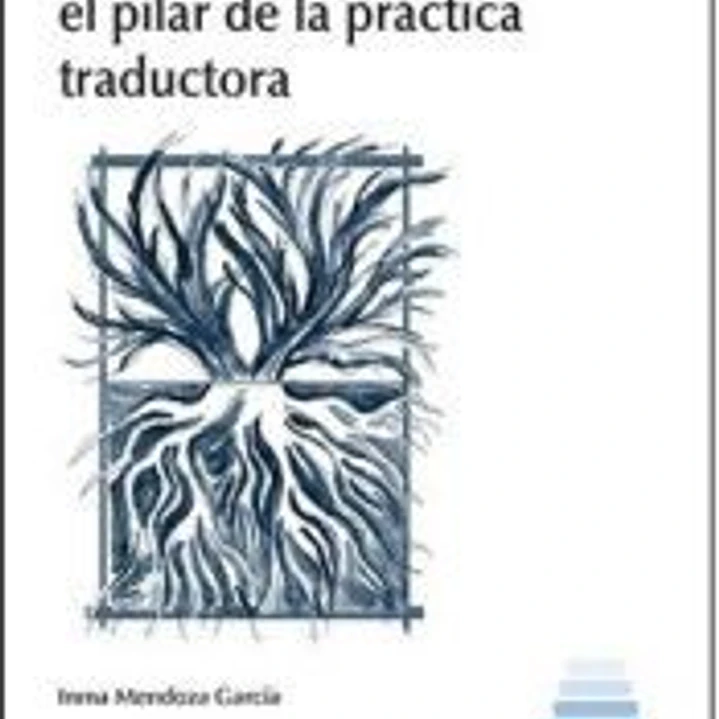 TEORIA DE LA TRADUCION EL PILAR DE LA PRACTICA TRADUCTORA 1