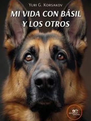 MI VIDA CON BÁSIL Y LOS OTROS