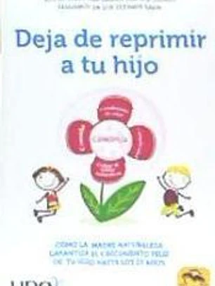 DEJA DE REPRIMIR A TU HIJO