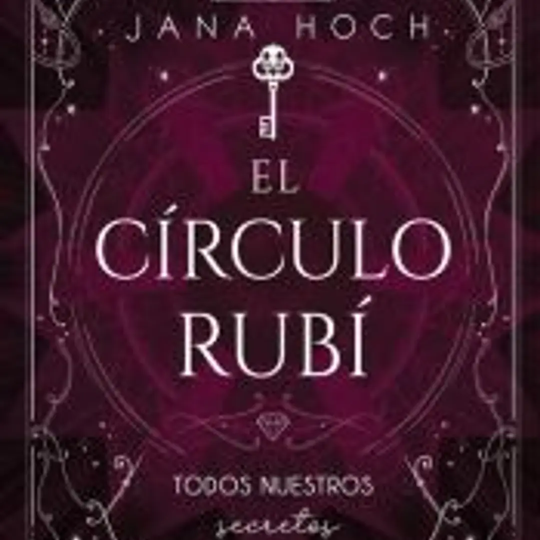 El Círculo Rubí: todos nuestros secretos (Academia Highclare 1) 1