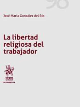 La libertad religiosa del trabajador