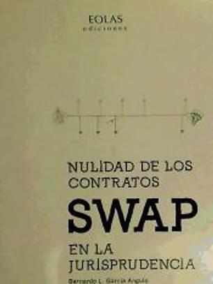 NULIDAD DE LOS CONTRATOS SWAP EN LA JURISPRUDENCIA