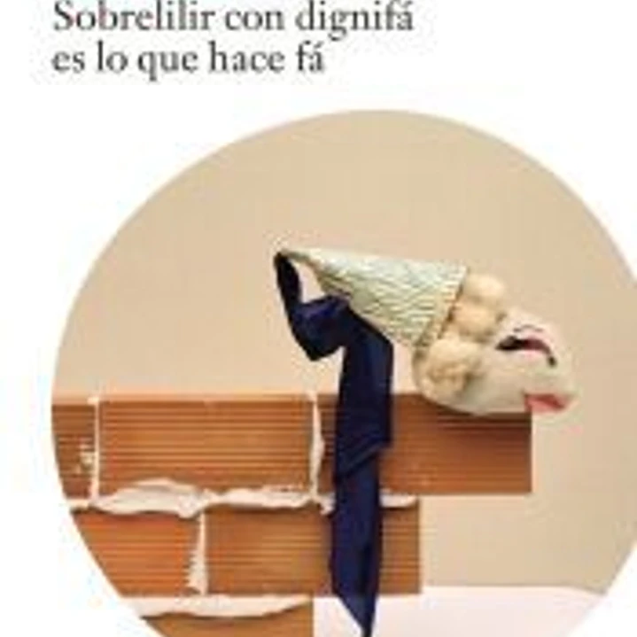 Sobrelilir con dignifá es lo que hace fá. 1