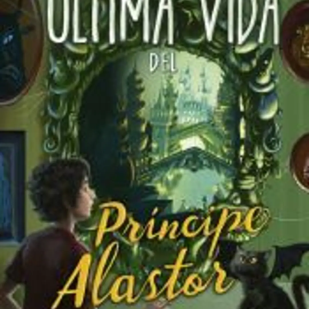 La último vida del príncipe Alastor (Prosper Redding 2) 1