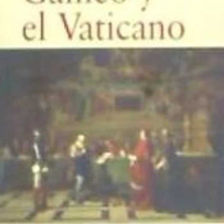 Galileo y el Vaticano. Historia de la Comisión Pontificia de Estudio del Caso Galileo (1981-1992) 1